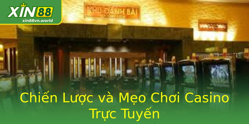 Chiến Lược và Mẹo Chơi Casino Trực Tuyến Chiến Lược và Mẹo Chơi Casino Trực Tuyến