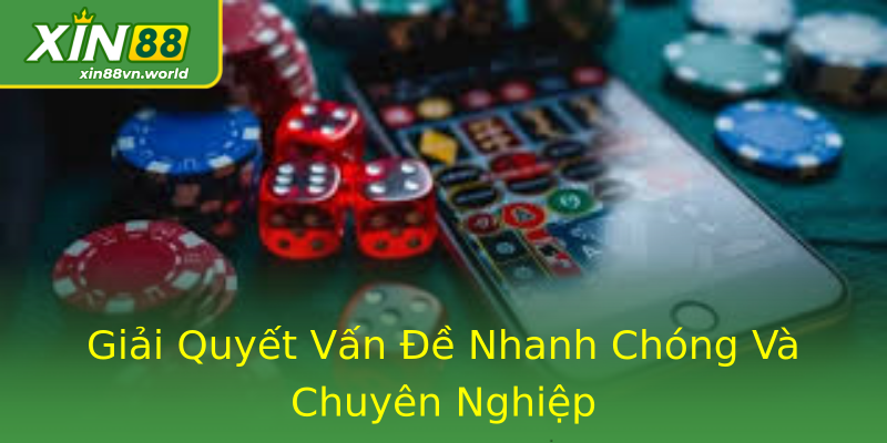 Giải Quyết Vấn Đề Nhanh Chóng Và Chuyên Nghiệp Giải Quyết Vấn Đề Nhanh Chóng Và Chuyên Nghiệp
