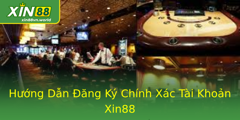 Hướng Dẫn Đăng Ký Chính Xác Tài Khoản Xin88 Hướng Dẫn Đăng Ký Chính Xác Tài Khoản Xin88