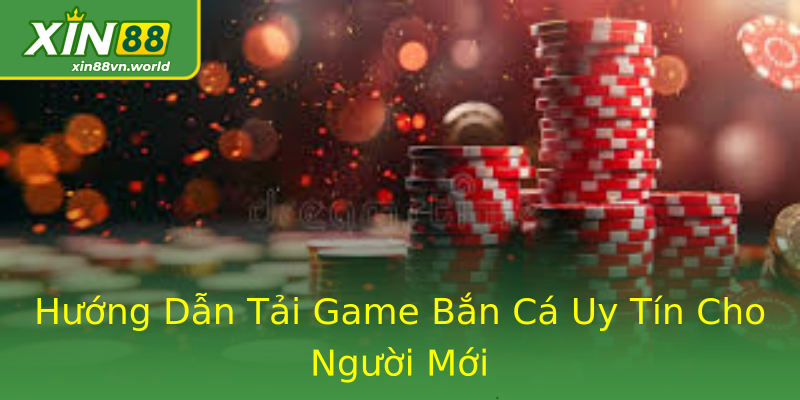 Hướng Dẫn Tải Game Bắn Cá Uy Tín Cho Người Mới Hướng Dẫn Tải Game Bắn Cá Uy Tín Cho Người Mới