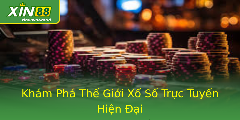 Khám Phá Thế Giới Xổ Số Trực Tuyến Hiện Đại Khám Phá Thế Giới Xổ Số Trực Tuyến Hiện Đại