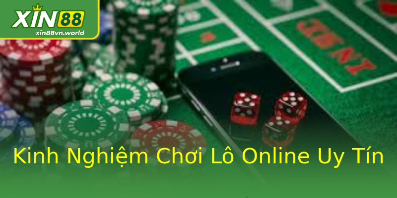 Kinh Nghiệm Chơi Lô Online Uy Tín Kinh Nghiệm Chơi Lô Online Uy Tín