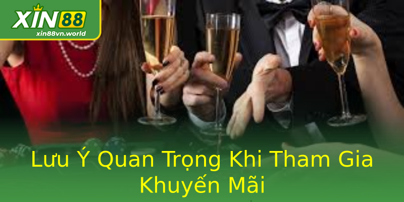 Lưu Ý Quan Trọng Khi Tham Gia Khuyến Mãi Lưu Ý Quan Trọng Khi Tham Gia Khuyến Mãi