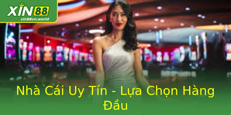 Nhà Cái Uy Tín - Lựa Chọn Hàng Đầu Nhà Cái Uy Tín - Lựa Chọn Hàng Đầu