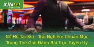 Nổ Hũ Tài Xỉu - Trải Nghiệm Thế Giới Đánh Bài Trực Tuyến 2 No Hu Tai Xiu Trai Nghiem Chuan Muc Trong The Gioi Anh Bai Truc Tuyen Uy Tin Va Ay Hua Hen