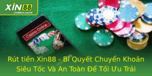 Rút tiền Xin88 - Bí Quyết Chuyển Khoản Siêu Tốc Và An Toàn 3 Rut Tien Xin88 Bi Quyet Chuyen Khoan Sieu Toc Va An Toan E Toi Uu Trai Nghiem Cuoc Choi