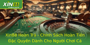 Xin88 Hoàn Trả - Chính Sách Hoàn Tiền Đặc Quyền Cho Người Chơi 2 Xin88 Hoan Tra Chinh Sach Hoan Tien Ac Quyen Danh Cho Nguoi Choi Ca Cuoc Thong Minh